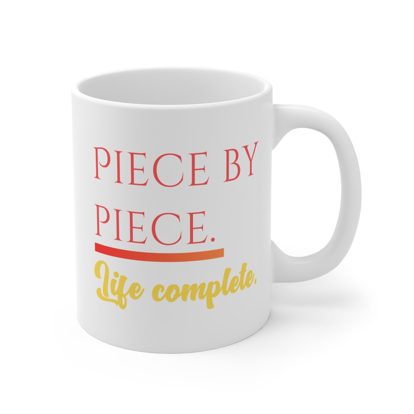 Piece by Piece – Life Complete White Ceramic Mug